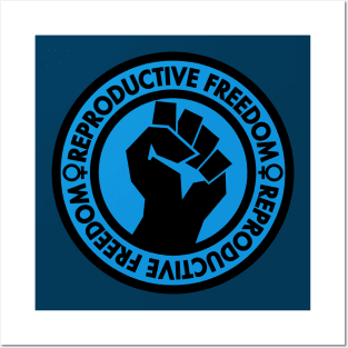 Demand Reproductive Freedom - Raised Clenched Fist - blue Posters and Art